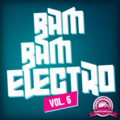 Bam Bam Electro, Vol. 6 (2018)
