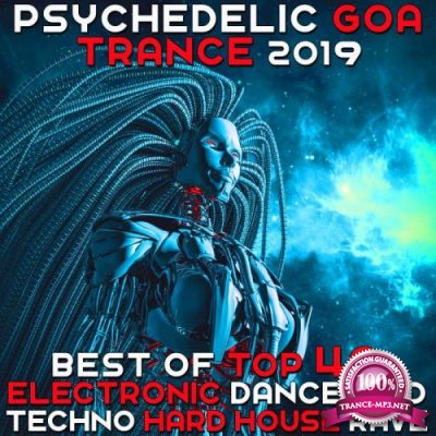 Psychedelic Goa Trance 2019: Best of Top 40 Electronic Dance Acid Techno Hard House Rave (2018)