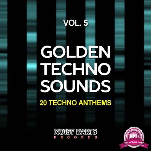 Golden Techno Sounds, Vol. 5 (20 Techno Anthems) (2019)