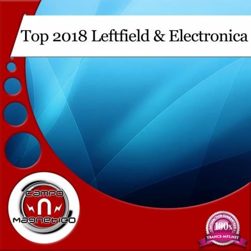 Top 2018 Leftfield & Electronica (2018)
