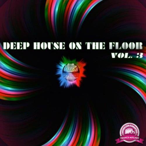 Deep House on the Floor, Vol. 3 (2019)