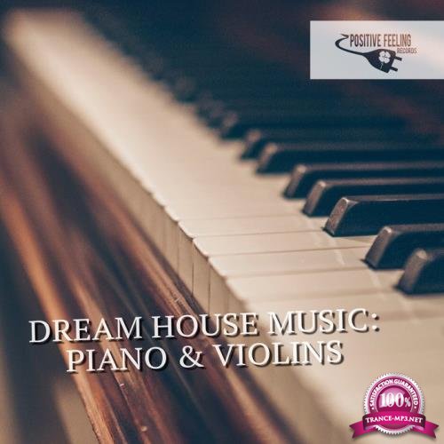 Dream House Music Piano & Violins (2019)