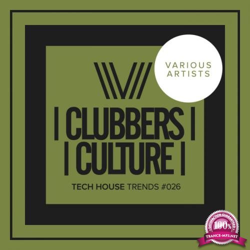 Clubbers Culture Tech House Trends 026 (2019)