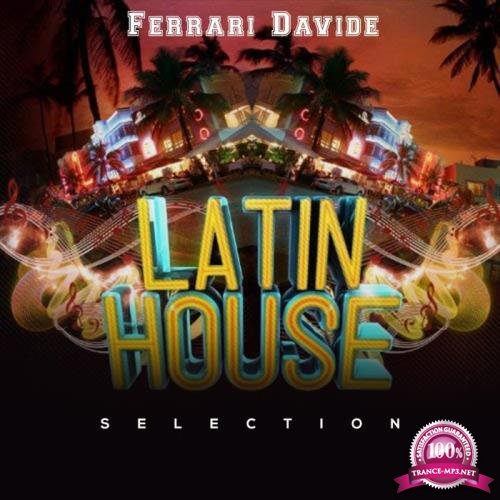 Ferrari Davide - Latin House Selection (2019)