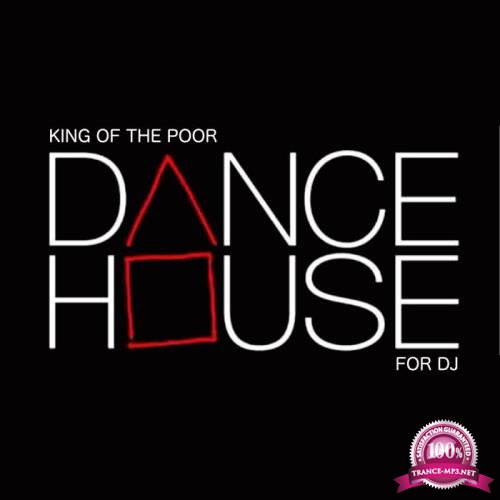 King Of The Poor - Dance House for Dj (2019)
