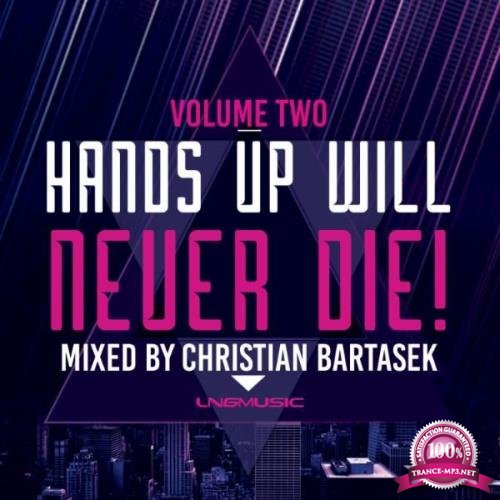 Hands Up Will Never Die, Vol. 2 (2019)