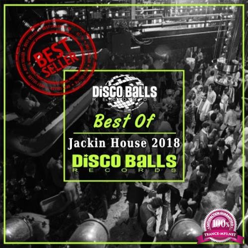 Disco Balls Records - Best Of Jackin House 2018 (2019)