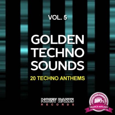 Golden Techno Sounds, Vol. 5 (20 Techno Anthems) (2019)
