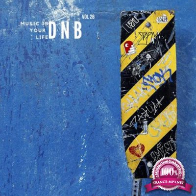 Music Is Your Life Dnb, Vol. 26 (2019)