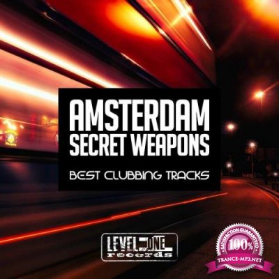 Amsterdam Secret Weapons (Best Clubbing Tracks) (2019)