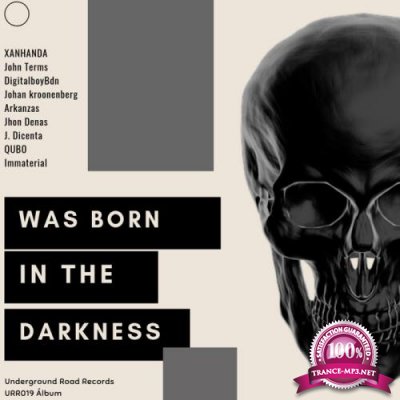 Was Born In The Darknees (2019)
