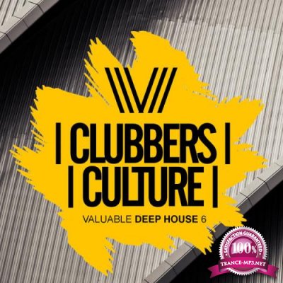 Clubbers Culture Valuable Deep House 6 (2019)