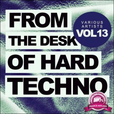 From The Desk Of Hard Techno, Vol. 13 (2019)