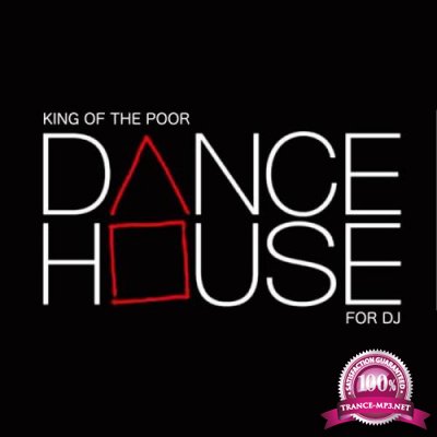 King Of The Poor - Dance House for Dj (2019)