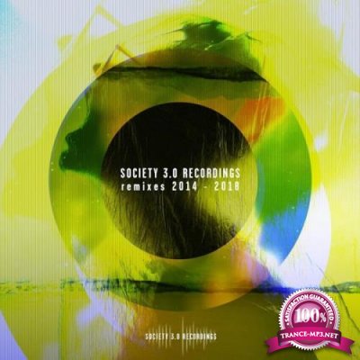 Society 3.0 Recordings Remixes 2014-2018 (2019)