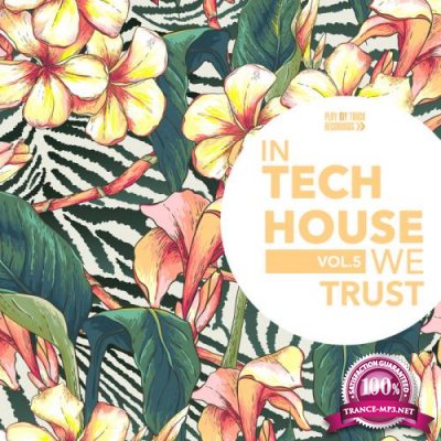 In Tech House We Trust Vol 5 (2019)