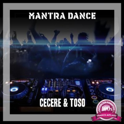 Cecere & Toso - Mantra Dance (2019)