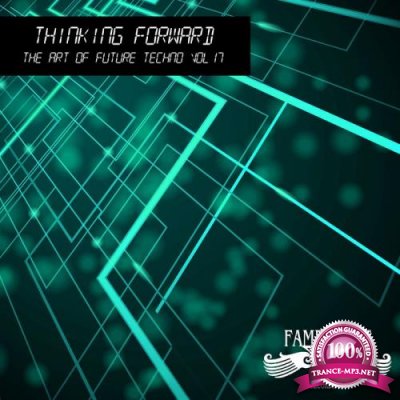 Thinking Forward - The Art of Future Techno, Vol. 17 (2019)