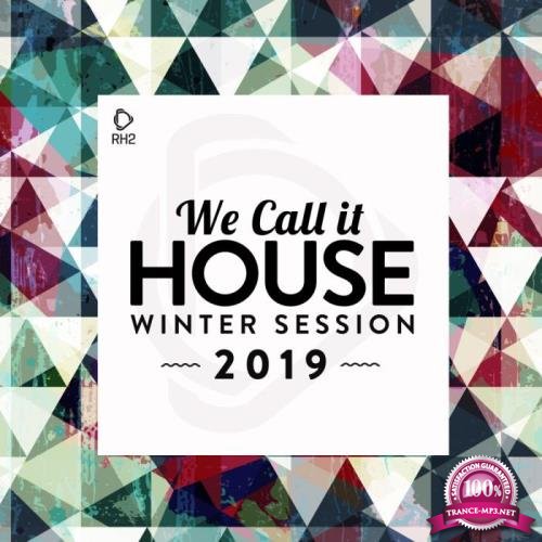 We Call It House - Winter Session 2019 (2019)