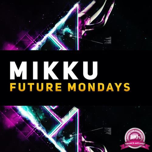 Mikku - Future Mondays (2019)