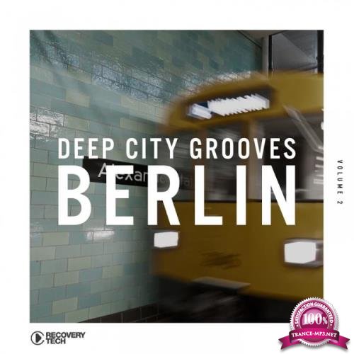Deep City Grooves Berlin, Vol. 2 (2019)