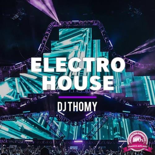 DJ Thomy - Electro House (2019)