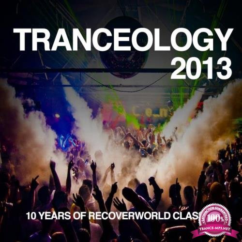 Tranceology 2013 (10 Years of Recoverworld) (2019)