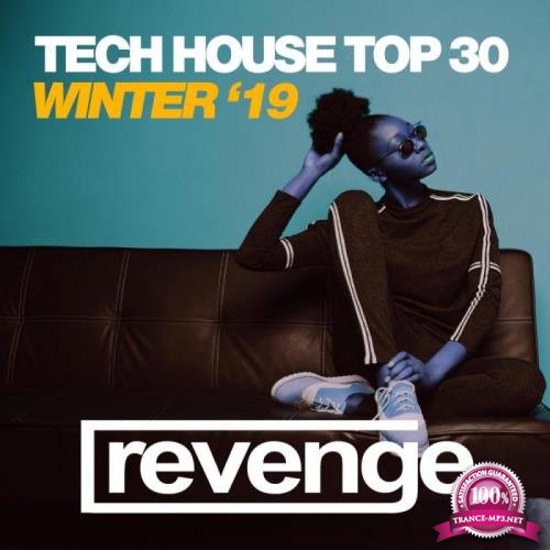 Revenge Music - Tech House Top 30 Winter '19 (2019)