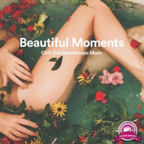 Beautiful Moments Chill Out Downtempo Music (2019)