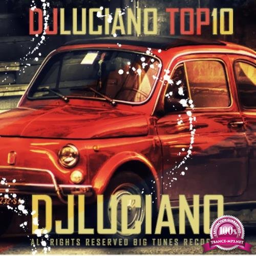 DJ Luciano - DJ Luciano Top 10 (2019)