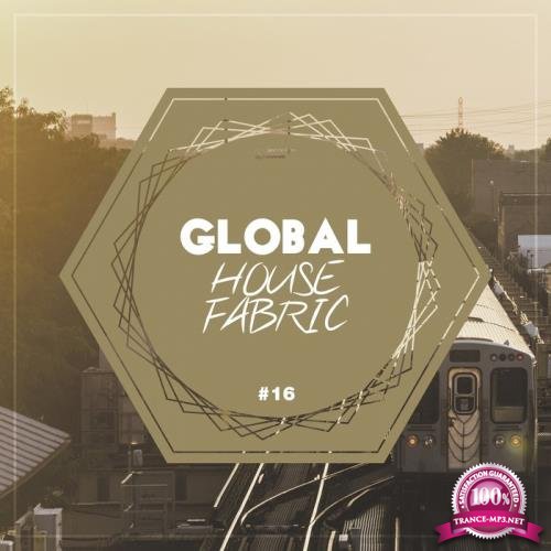 Global House Fabric Part 16 (2019)
