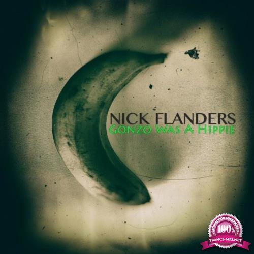 Nick Flanders - Gonzo Was a Hippie (2019)