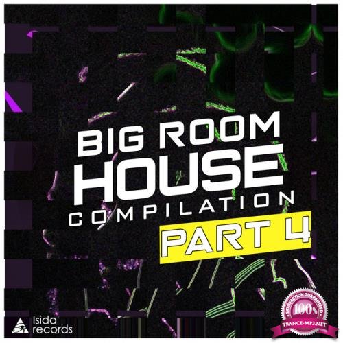 Big Room House Compilation, Pt. 4 (2019)