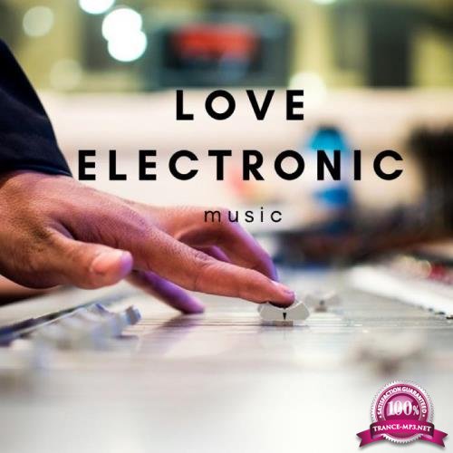 Digi Beat Ltd - Love Electronic Music (2019)