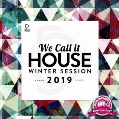 We Call It House - Winter Session 2019 (2019)