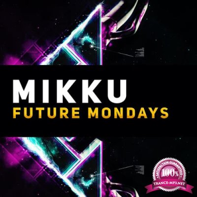 Mikku - Future Mondays (2019)