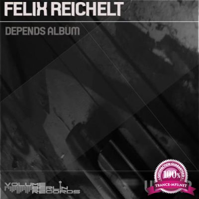 Felix Reichelt - Depends Album (2019)