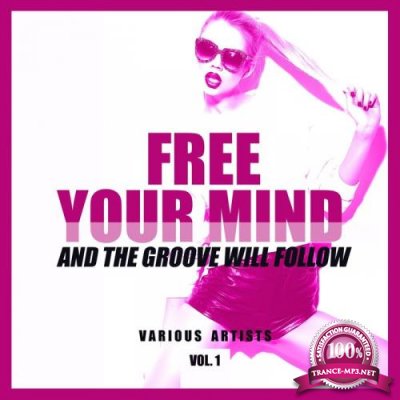 WMG - Free Your Mind And The Groove Will Follow Vol 1 (2019)