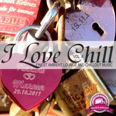 I Love Chill Vol 4 (Finest Ambient Lounge And Chillout Music) (2019)