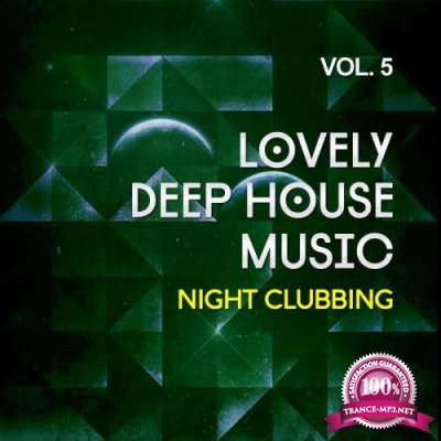 Lovely Deep House Music, Vol. 5 (Night Clubbing) (2019)