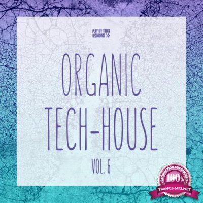 Organic Tech-House, Vol. 6 (2019)