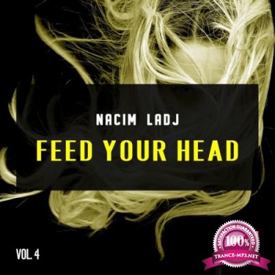 Nacim Ladj - Feed Your Head, Vol. 4 (2019)