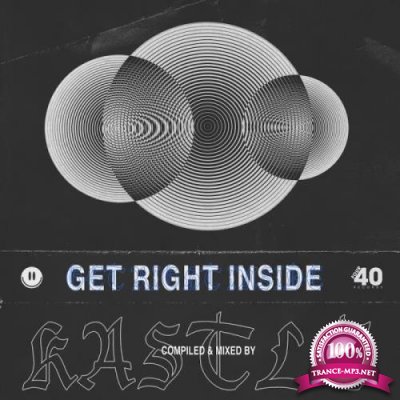 Get Right Inside (Compiled & Mixed by Kastle) (2019)