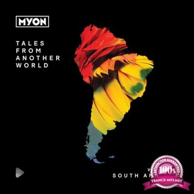 Myon - Tales From Another World Vol. 01: South America (2019) FLAC