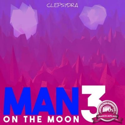 Clepsydra - Man On the Moon 3 (2019)