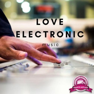 Digi Beat Ltd - Love Electronic Music (2019)