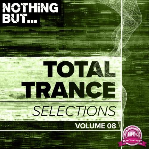 Nothing But... Total Trance Selections Vol. 08 (2019)