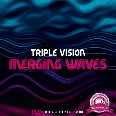 Triple Vision - Merging Waves 009 (2019-03-02)