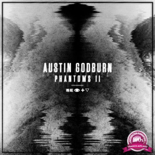 Austin Godburn - Phantoms II (2019)