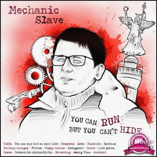 Mechanic Slave - You Can Run But You Can't Hide (2019)